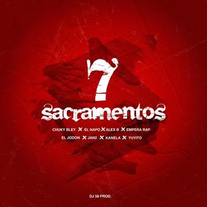 Los 7 Sacramentos (feat. El Napo, Alex B, Empera Rap, Kanela, Yuyito, Jan2 & El Jodon)