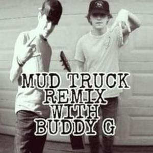 Mud Truck featured (feat. Buddy G)