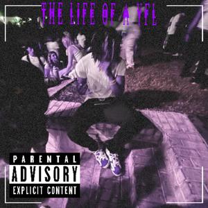 The life of a YFL (Explicit)