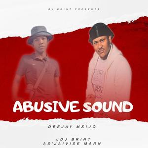 Abusive Sound (feat. Deejay Msijo)