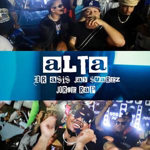 Alta (feat. Jay Suarez & Jorge Rap El Urbano) (Explicit)