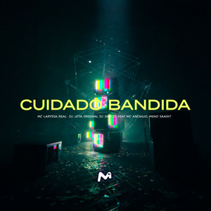 CUIDADO BANDIDA (Explicit)