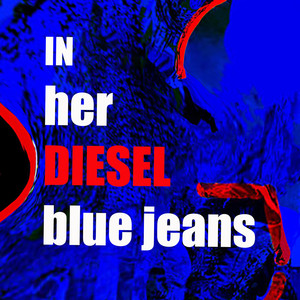 In Her Diesel Blue Jeans