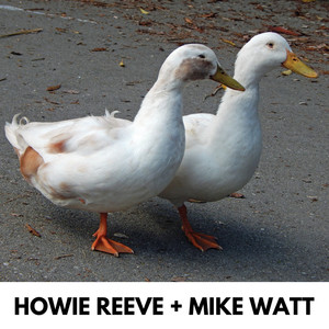 Howie Reeve & Mike Watt