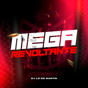 MEGA REVOLTANTE (Explicit)