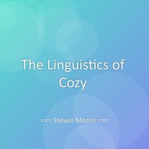 The Linguistics of Cozy