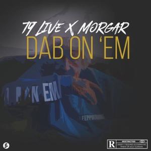 Dab On 'Em (feat. Morgar) [Explicit]