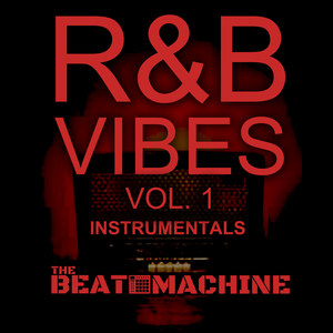 R&B Vibes Volume 1 - Instrumentals