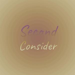 Second Consider