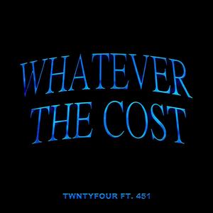 Whatever The Cost (feat. 451) (Explicit)