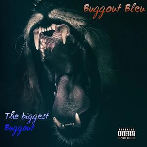 The Biggest Buggout (Explicit)