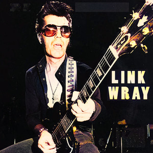 Link Wray 1956-62 (Remastered)