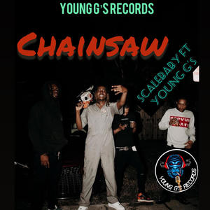 Chainsaw (feat. Young G’s) [Explicit]