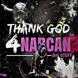 Thank God 4 Narcan (Explicit)