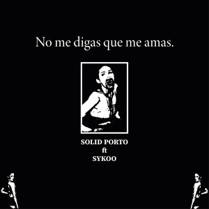 No Me Digas Que Me Amas. (Explicit)