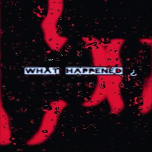 What Happened (feat. Glokkbaby Ace) [Explicit]