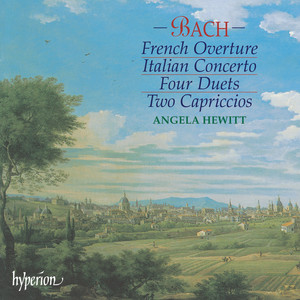 Bach: Italian Concerto, French Overture, 4 Duets, Capriccios