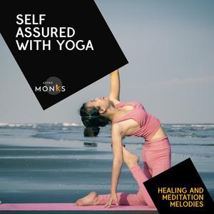 Self Assured with Yoga - Healing and Meditation Melodies