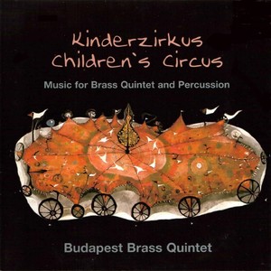 Children's Circus (Music for Brass Quintet and Percussion)