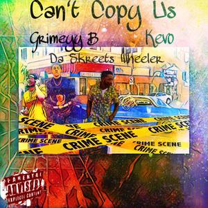 Cant Copy Us (Explicit)