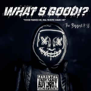 What's Good!? (Explicit)