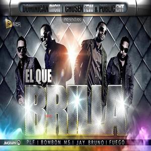 El Que Brilla (feat. Bombon M5, Fuego, Jay Bruno & Papi Santana 33)