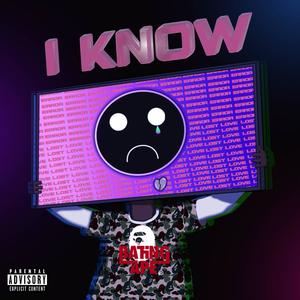 I KNOW (feat. AfterDRK) [Explicit]