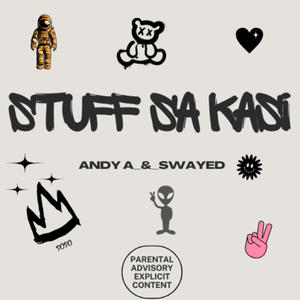 Stuff sa kasi (feat. Swayed) (Explicit)