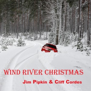 Wind River Christmas[feat. Cliff Cordes] (Radio Edit)