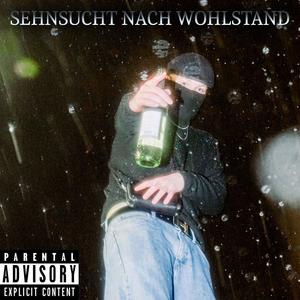 Sehnsucht nach Wohlstand (Explicit)
