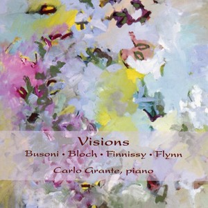 Piano Recital: BUSONI, F. / FLYNN, G. / FINNISSY, M. / BLOCH, E. (Grante)