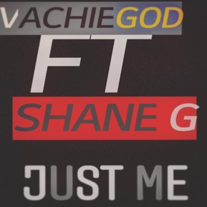 Just Me (feat. Shane G) [Explicit]