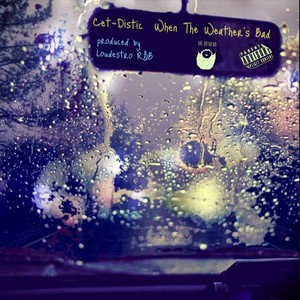 When the Weather's Bad (Explicit)