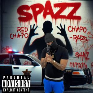 Spazz (feat. Lil ahk) (Explicit)