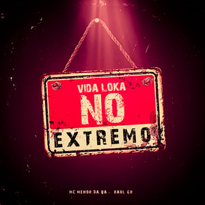 Vida Loka No Extremo (Explicit)
