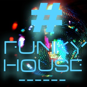 #funkyhouse