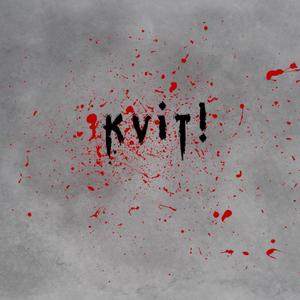 kvit! (Explicit)