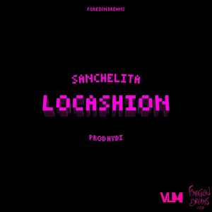 Locashion (feat. SANCHELITA) (Explicit)