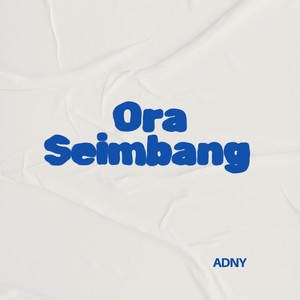 Ora Seimbang (Instrumental)