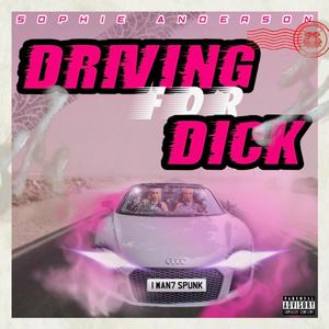 Driving for Dick (Explicit)