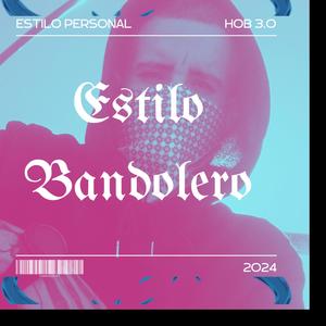 Estilo Bandolero (Explicit)