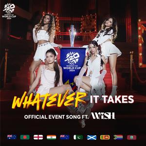 Whatever It Takes (ICC Women's T20 World Cup 2024 Official Event Song)