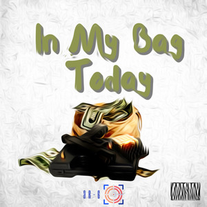In My Bag Today (Explicit)