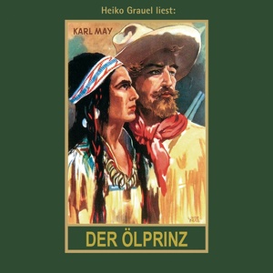 Der Ölprinz - Karl Mays Gesammelte Werke, Band 37, Teil 78