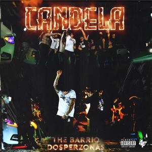 Candela(feat. Dosperzonas) (Explicit)