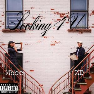 Looking 4 U (feat. Mbee) [Explicit]