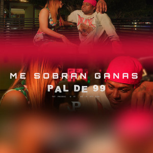 Me Sobran Ganas (Explicit)