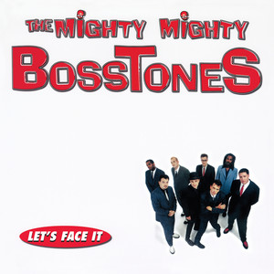 The Mighty Mighty Bosstones - Nevermind Me