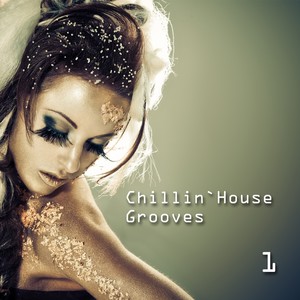 Chillin' House Grooves 1