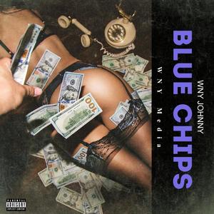 Blue Chips (Explicit)